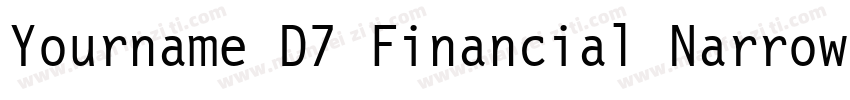 Yourname D7 Financial Narrow字体转换